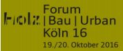 Kongress im Oktober in Köln: Bauen mit Holz im urbanen Raum